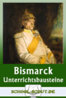 Das Deutsche Kaiserreich - die Ära Bismarck - Unterrichtsbausteine Geschichte - Arbeitsblätter, Quizspiele, Klausuren - Geschichte