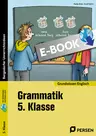 Grammatik 5. Klasse - Englisch - Mit diesen Materialien erlangen alle Lernenden der 5. Klasse Grundwissen zur englischen Grammatik! - Englisch