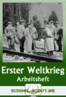 Arbeitsheft: Erster Weltkrieg - Arbeitsheft mit zusätzlichen Onlineübungen und Erklärvideos - Geschichte