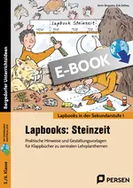 Lapbook: Steinzeit - Schneiden, Falten, Gestalten und Präsentieren - Geschichte