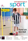Rund um den Ball - Grundschule Sport Nr. 41/2024  - Sport