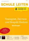 Ratgeber: Teamgeist, Fairness und Respekt fördern - Schule leiten Nr. 35/2024  - Fachübergreifend