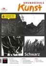 Die Farbe Schwarz im Kunstunterricht in der Grundschule - Grundschule Kunst Nr. 1/2024  - Kunst/Werken