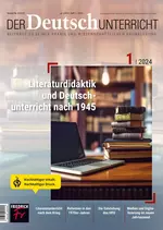 Literaturdidaktik und Deutschunterricht nach 1945 - Der Deutschunterricht Nr. 1/2024  - Deutsch
