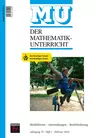 Mathematik: Modellieren – Anwendungen – Realitätsbezug - Der Mathematikunterricht Nr. 1/2024 - Mathematik