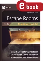 Escape Rooms für den Musikunterricht 5.-10. Klasse - Einfach und sofort umsetzbar. Zu zentralen Lehrplanthemen. Teambildend und motivierend - Musik