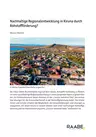 Nachhaltige Regionalentwicklung in Kiruna durch Rohstoffförderung? - Ein Raumbeispiel - Erdkunde/Geografie