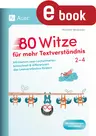 80 Witze für mehr Textverständnis - Klasse 2-4 - Mit kleinen Lese-Lacheinheiten blitzschnell & differenziert das Leseverständnis fördern - Deutsch