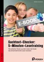 Sachtext-Checker: 5-Minuten-Lesetraining - Grundschule - Mit einfachen Texten aus dem Leben der Kinder das sinnentnehmende Lesen trainieren - Deutsch