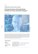 Prüfungsvorbereitung: Materialgestütztes Schreiben zum Thema "Künstliche Intelligenz" - Schriftlich kommunizieren in Beruf und Alltag  - Deutsch