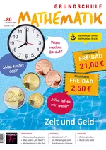 Zeit und Geld - Mathematik in der Grundschule - Grundschule Mathematik Nr. 80/2024  - Mathematik