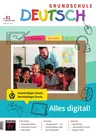 Alles digital! - Deutsch in der Grundschule - Grundschule Deutsch Nr. 81/2024 - Deutsch