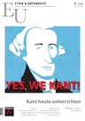 Kant heute unterrichten - Yes, we Kant! - Ethik & Unterricht Nr. 1/20 2024  - Ethik