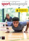 Anspannung & Entspannung - Sportpädagogik Nr. 2/2024  - Sport