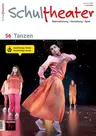 Tanzen - Schultheater Nr. 56/2024  - Fachübergreifend