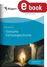 Klippert: Textsorte Fantasiegeschichte, 3./4. Klasse - Fertige Stunden mit Kopiervorlagen - Deutsch