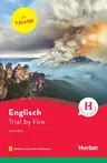 Trial by Fire, Niveau: A1 zu A2 - mit Audiodateien - Lektüre mit Übungen - Englisch