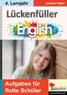 Lückenfüller ENGLISCH / ab 4. Lernjahr - Aufgaben für flotte Schüler - Englisch