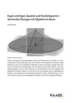 Kugel und Kegel, Quadrat und Parallelogramm - Vermischte Übungen mit Objekten im Raum - Mathematik