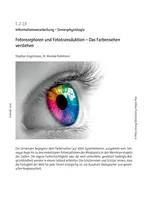 Fotorezeptoren und Fototransduktion - Das Farbensehen verstehen - Informationsverarbeitung – Sinnesphysiologie - Biologie