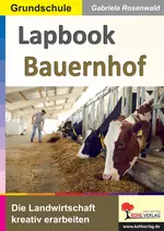 Lapbook Bauernhof - Die Landwirtschaft kreativ erarbeiten - Sachunterricht