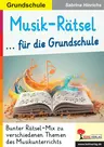 Musik-Rätsel für die Grundschule - Bunter Rätsel-Mix zu verschiedenen Themen des Musikunterrichts - Musik