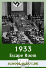 Escape Room - Hitlers "Machtergreifung" 1933 - Edubreakout zu Ursachen, Verlauf und Folgen der "Machtgreifung" 1933 - Fachübergreifend