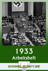 Arbeitsheft - Hitlers "Machtergreifung" 1933 - Arbeitsheft mit zusätzlichen Onlineübungen und Erklärvideos - Geschichte