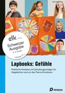 Lapbooks: Gefühle (Schweizer Ausgabe) - Praktische Hinweise und Gestaltungsaufgaben für Klappbücher rund um das Thema Emotionen - Fachübergreifend