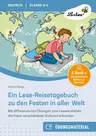 Ein Lese-Reisetagebuch zu den Festen in aller Welt - Mit differenzierten Übungen zum Leseverstehen die Feste verschiedener Kulturen erkunden - Deutsch