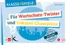 Klassenspiele für Wortschatz-Twister und Vokabel-Champions - Fremdsprachenunterricht - Wie Vokabeln lernen Spaß machen kann - Englisch