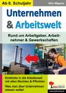 Stationenlernen Unternehmen & Arbeitswelt - Rund um Unternehmen, Arbeitnehmer und Gewerkschaften - Sowi/Politik