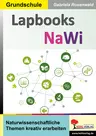 Lapbook NaWi (Naturwissenschaft) - Naturwissenschaftliche Themen kreativ erarbeiten - Sachunterricht