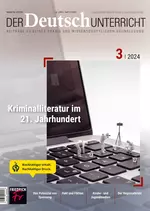 Kriminalliteratur im 21. Jahrhundert - Der Deutschunterricht Nr. 3/2024  - Deutsch