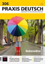 Deutsch: Nebensätze - Praxis Deutsch Nr. 306/2024  - Deutsch