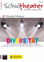Theater*divers - Diversität - Schultheater Nr. 57/2024  - Fachübergreifend