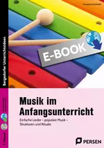 Musik im Anfangsunterricht - Einfache Lieder - populäre Musik - Strukturen und Rituale - Musik