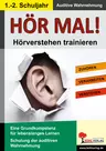 Hör mal! / Klasse 1-2 - Hörverstehen trainieren im 1.-2. Schuljahr - Deutsch