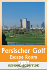 Escape Room - Länder am Persischen Golf - Alles bereit zum Edubreakout! - Erdkunde/Geografie