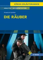 Interpretation zu Friedrich von Schiller - Die Räuber - Textanalyse und Interpretation des Dramas aus der Zeit des Sturm und Drang - Deutsch