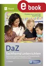 DaF / DaZ fachfremd unterrichten 1.-4. Klasse - Basiswissen, Unterrichtsstunden und Praxismaterial für Vorbereitungsklassen und Förderstunden  - DaF/DaZ