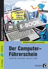 Computer-Führerschein: Word 2016 - Excel 2016 - Internet - E-Mail - Dieser Führerschein beweist: Ihre Schüler können mit dem Computer umgehen! - Informatik