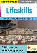 Lifeskills im Englischunterricht trainieren - Effektiver und lebenslang lernen - Englisch