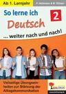 DaF / DaZ: So lerne ich Deutsch ... weiter nach und nach! / Band 2 - Vielseitige Übungseinheiten zur Stärkung der Alltagskommunikation - DaF/DaZ