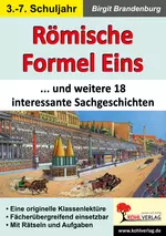 Römische Formel Eins - Und weitere 18 lustige Sachgeschichten - Sachunterricht