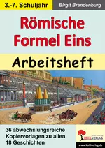 Römische Formel Eins - Arbeitsheft - Und weitere 18 lustige Sachgeschichten - Fachübergreifend