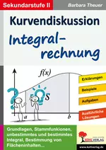 Kurvendiskussion / Integralrechnung - Grundlagen, Stammfunktionen, unbestimmtes und bestimmtes Integral, Bestimmung von Flächeninhalten … - Mathematik