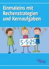 Einmaleins mit Rechenstrategien und Kernaufgaben - Strategien verstehen, erkennen & anwenden! - Mathematik