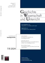 Umweltgeschichte - Geschichte in Wissenschaft und Unterricht Nr. 7/8 2024  - Geschichte