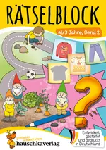 Rätselblock ab 3 Jahre, Band 2 - Bunter Rätselspaß für den Kindergarten - Fehlersuche, Labyrinth, knobeln und logisches Denken fördern - Fachübergreifend